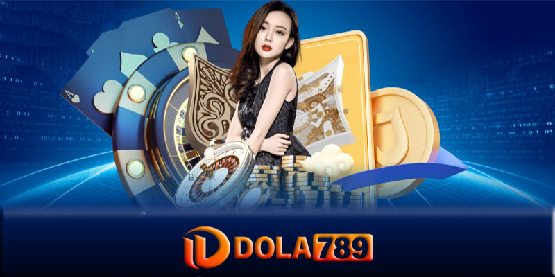 Cách chơi game casino Dola789 hiệu quả